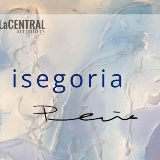 Cartel de la Exposición Isegoria en LaCentral Art Gallery